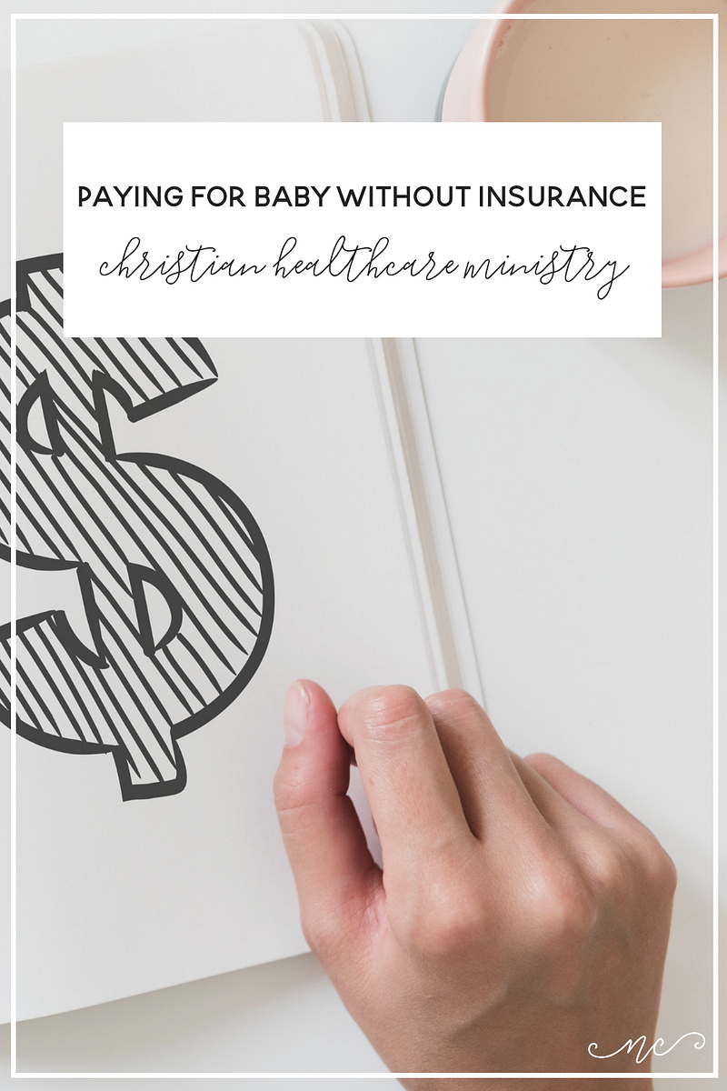 Paying for a Baby Without Insurance — Christian Healthcare Ministries Review