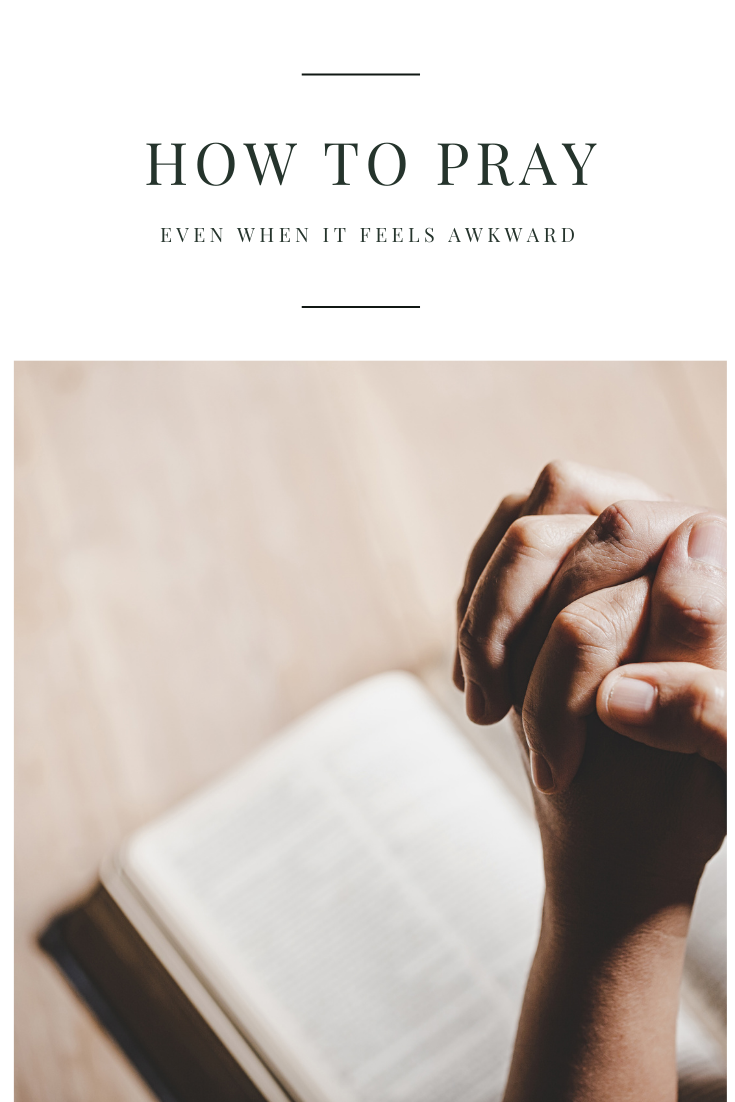 How to Pray — Really pray