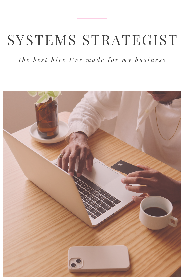 Hiring a Systems Strategist was the best thing I did for my business