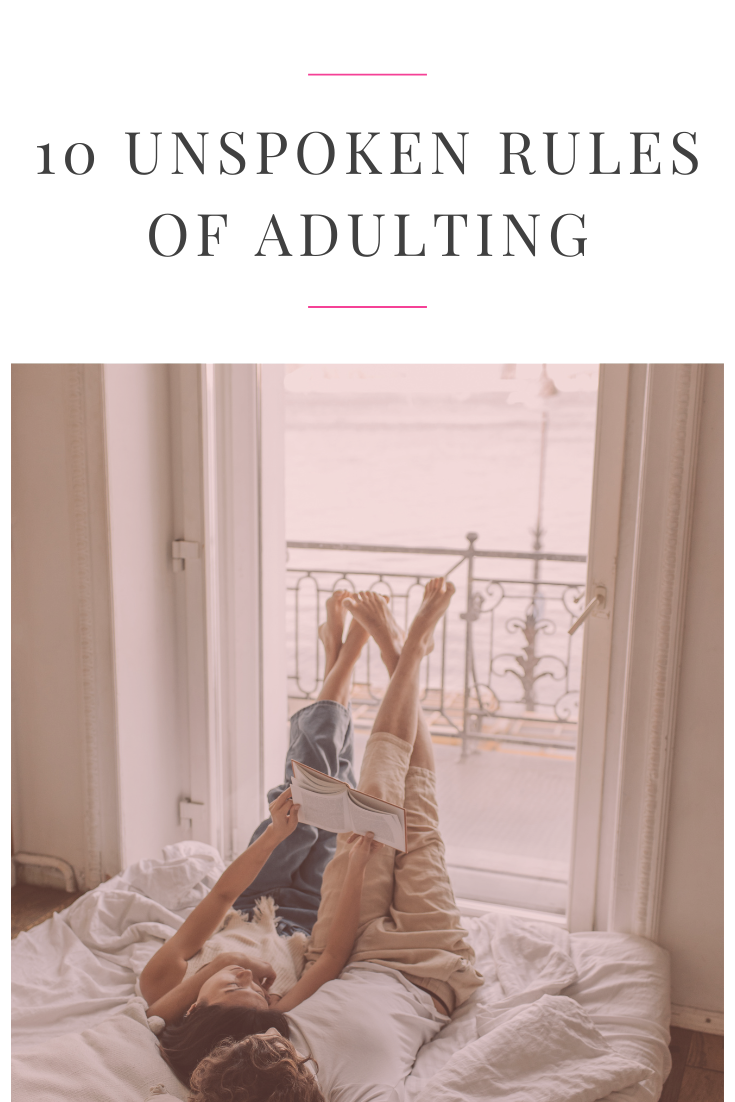 10 Unspoken Rules of Adulting You Can Not Afford to Ignore