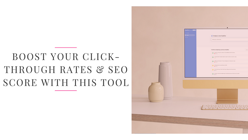 Boost Your Click-Through Rates with Headline Analyzer Studio by CoSchedule